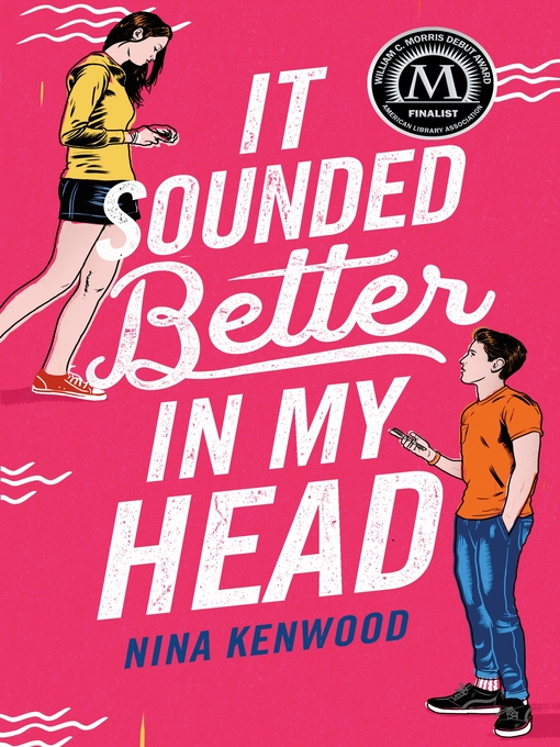 Title details for It Sounded Better in My Head by Nina Kenwood - Available